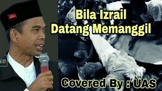 Download lagu Bila Izrail Datang Memanggil _ Cover By Ustadz Abdul Somad Lc MA mp3