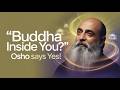 Discover The Buddha In You Osho S Powerful Message Osho Speech English