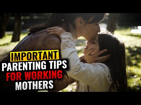 IMPORTANT PARENTING TIPS FOR WORKING MOTHERS - Balance Work And Kids Effectively 2023