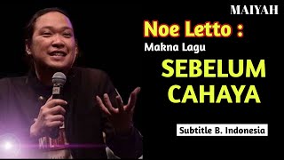 Download lagu Noe Letto Arti Lagu SEBELUM CAHAYA Jejak Sunyi Mai... mp3