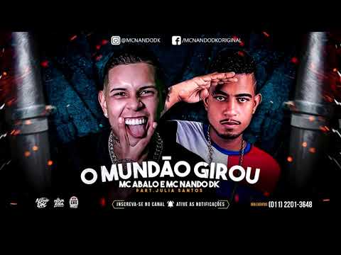 🔴 MC ABALO E NANDO DK FEAT JULIA SANTOS - O MUNDÃO GIROU