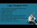 LAGU DANGDUT VIRAL 2023 DIKE SABRINA HAPPY ASMARA KLEBUS LEMBAH MANAH KASIH TAK SAMPAI