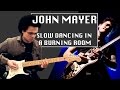 John Mayer - SLOW DANCING IN A BURNING ROOM ...