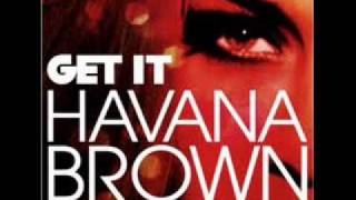 Havana Brown Ft. Lil Jon - Get It (Remix)