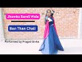 Wedding Mashup | Jhumka Bareli Wala | Ban Than Chali | Mashup song | Pragati Sinha |