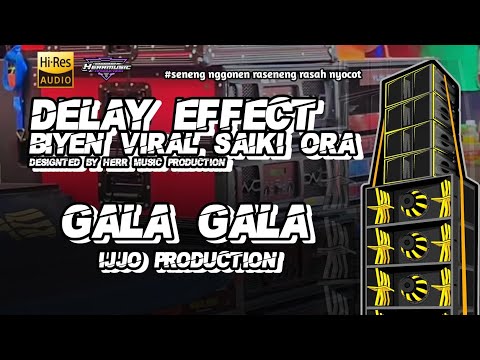 GALA - GALA - IJJO PRODUCTION - DELAY EFFECT