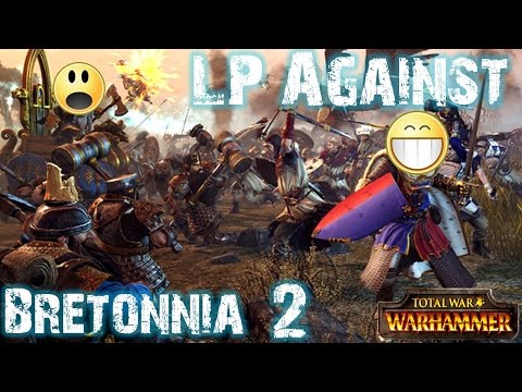 LPAgainst - Total War Warhammer (Bretonen vs. Zwerge): Das wird knifflig #2