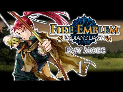 Fire Emblem: Radiant Dawn - Part 17 [FIRST TIME] (Clean Commentary)