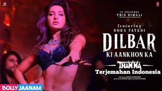 Download lagu Dilbar Ki Aankhon Ka Lirik dan Terjemahan Indonesia | Thamma | Nora Fatehi, Ayushmann Khurrana mp3 Download lagu Dilbar Ki Aankhon Ka Lirik dan Terjemahan Indonesia | Thamma | Nora Fatehi, Ayushmann Khurrana mp3