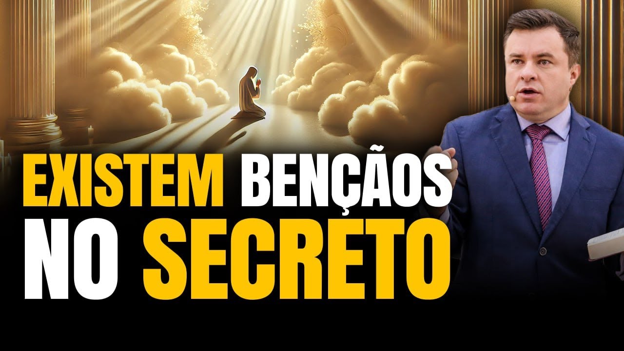 EXISTEM BENÇÃOS NO SECRETO