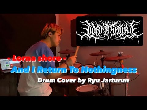 LORNA SHORE - And I Return To Nothingness Drum cover by Ryu Jarturun