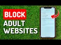 How To Block Or Unblock Access To Adult Websites On IPhone
