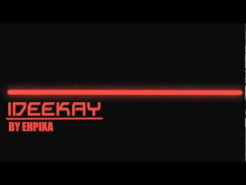 ~ Ephixa - Ideekay ~