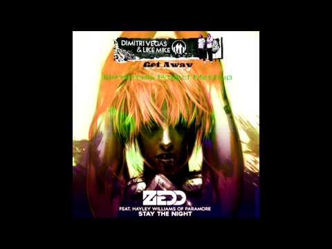 Zedd vs. Alex Hide vs. Dimitri Vegas - Stay The Night vs. Get Away (Elementals Project Mashup)