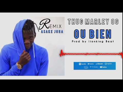THUG MARLEY OG _-_REMIX ASAKE JOHA+OU BIEN (OFFICIEL 2023)
