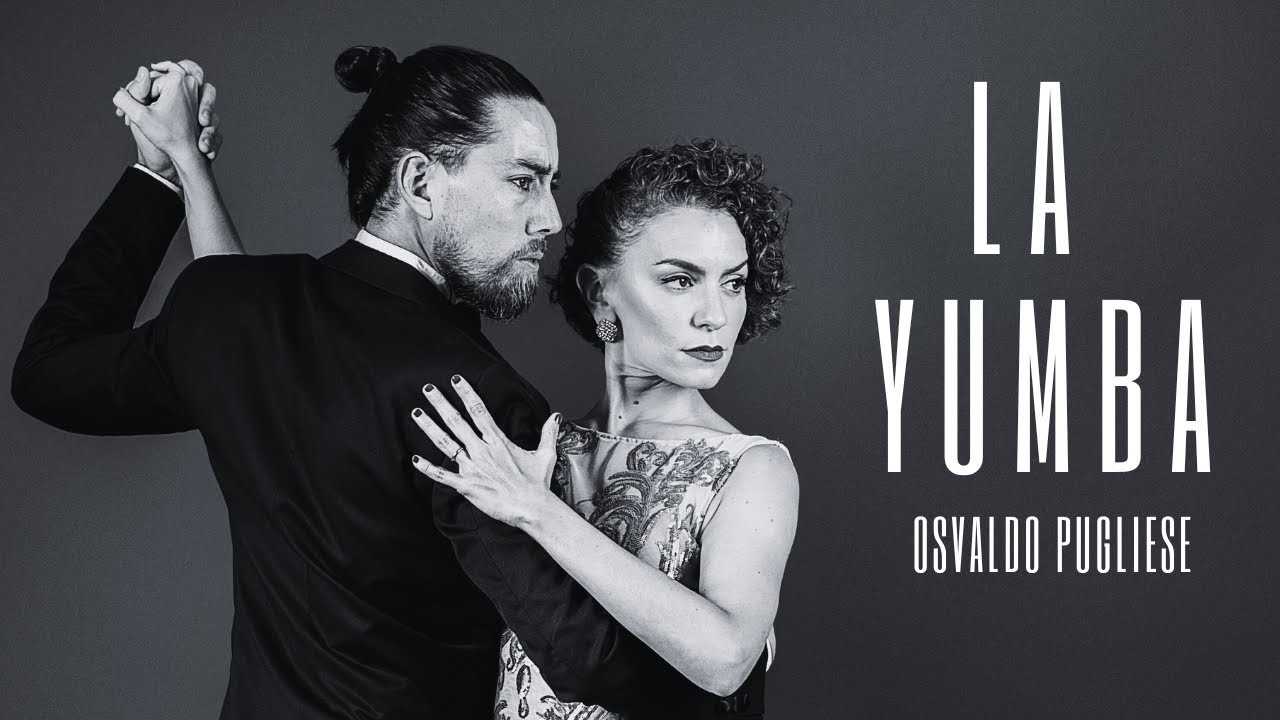 La Yumba by Osvaldo Pugliese - Ayelen Sanchez & Walter Suquia