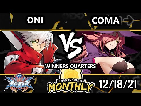 Bread and Butter 25 Winners Quarters - Oni (Ragna) Vs. Coma (Nine) BlazBlue: Central Fiction