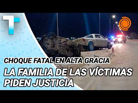 Choque fatal en Alta Gracia: habló un familiar de las víctimas y pidió justicia