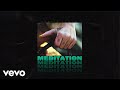 Dennis Lloyd - Meditation (Official Audio)