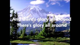 There's Glory All Around