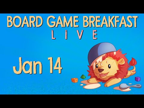 Board Game Breakfast LIVE - Jan 14