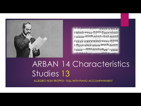 ARBAN 14 Characteristics Studies 13   Allegro non Troppo   Full with Piano accompaniment