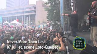 Never More Than Less - Festival d'été de Québec 2013