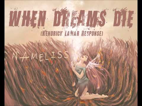Nameliss - WHEN DREAMS DIE (Kendrick Response)