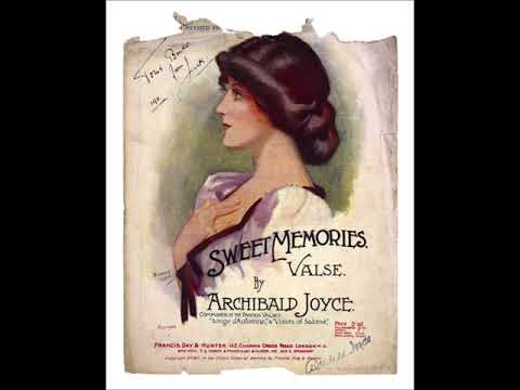 SWEET MEMORIES valse : Archibald Joyce (1908)