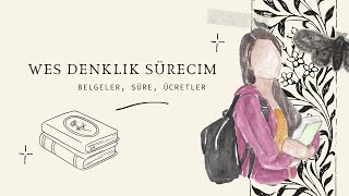 WES Denkliği Başvurusu, Ücretler ve Püf Noktaları