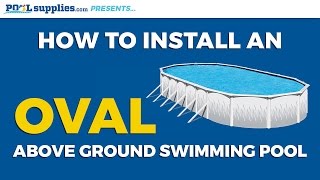 How to Install an Oval Above Ground Swimming Pool