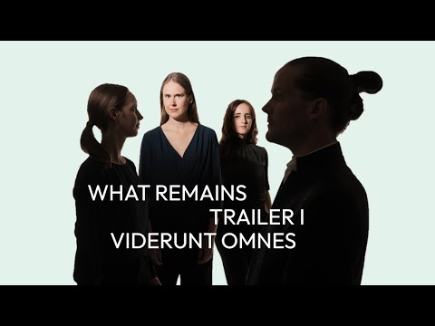 What Remains trailer I: Viderunt Omnes