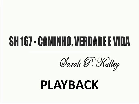 PLAYBACK SH 167 - CAMINHO, VERDADE E VIDA (SALMOS E HINOS)