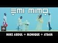 MIKE ABDUL Ft MONIQUE ADAM Official Video