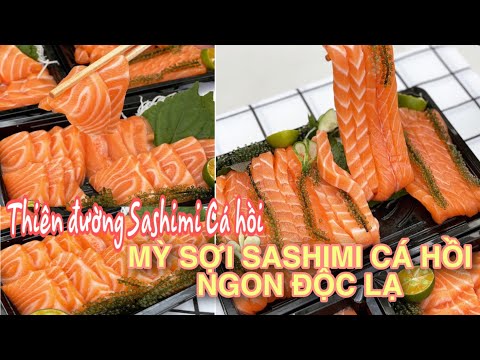 THIÊN ĐƯỜNG SASHIMI CÁ HỒI TƯƠI NGON MÀ GIÁ HẠT DẺ TẠI NHÀ || MĂM MĂM CÙNG ZỊT