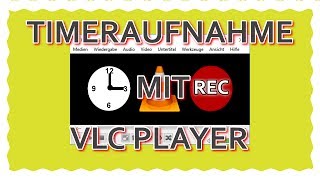 Timerfunktion mit VLC Player