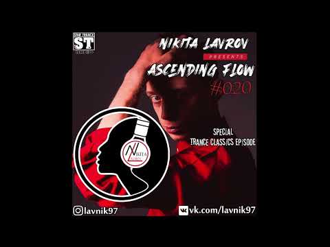 Nikita Lavrov - Ascending Flow #020 (Special Trance Classics Episode)