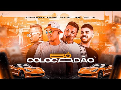 SÓ COLOCADÃO - VANDINHO VD, ÉO DANIEL, MC C4, DJ RONALDO - BREGÃ FUNK 2023