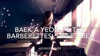 Baek A Yeon ft. The Barberettes- Sweet Lies {Nightcore}
