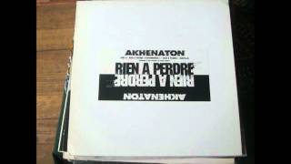 Akhenaton Feat Le Rat Luciano - Rien A Perdre