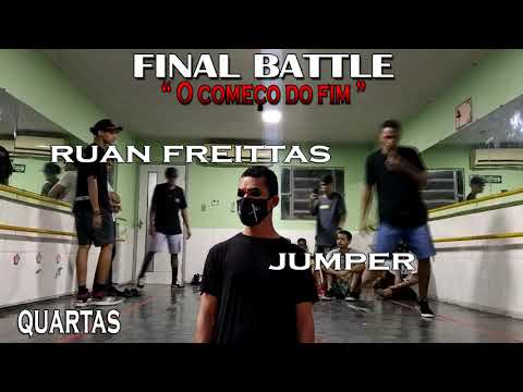 FINAL BATTLE  "O começo do fim"  QUARTAS  - Ruan Freittas WINS X Jumper FREE STEP 2K21