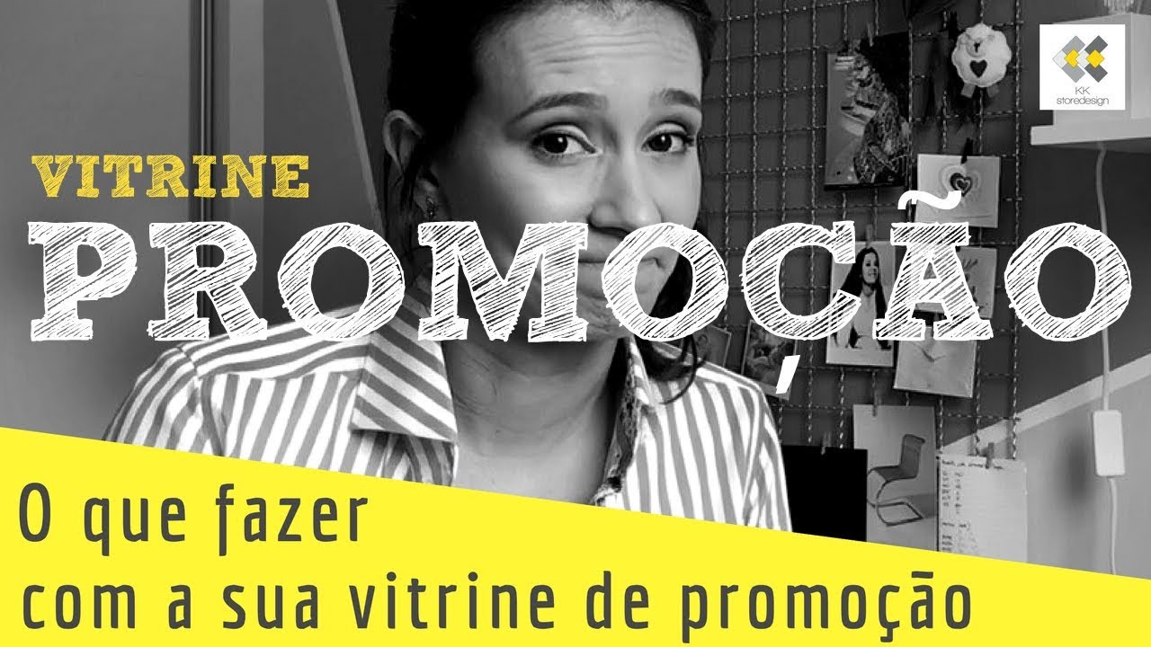 COMO MONTAR A SUA VITRINE DE PROMOÇÃO -  com KK Ribeiro