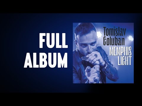 Tomislav Goluban - Memphis Light (FULL ALBUM)