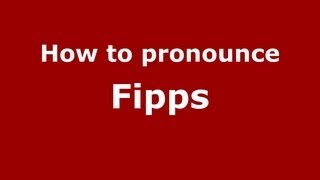 How to pronounce Fipps
