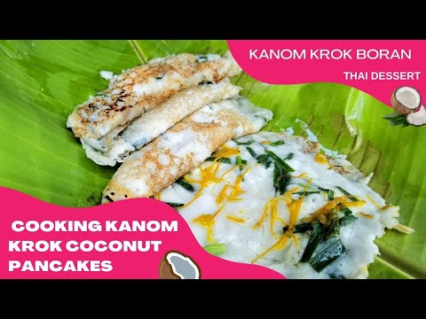 Thai Coconut Pancake Recipe - Cooking Kanom Krok Coconut Pancakes | Kanomkrok Boran