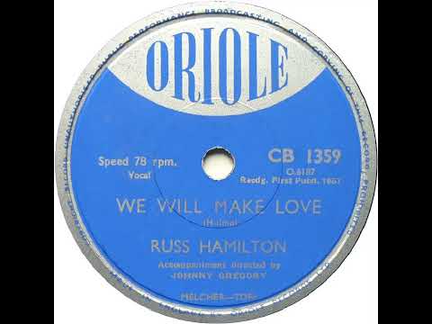 UK New Entry 1957 (77) Russ Hamilton - We Will Make Love