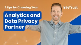 3 Tips for Selecting an Analytics and Data Privacy Partner