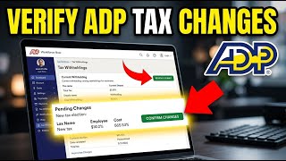 How to verify tax withholding changes using ADP Workforce Now - Detailed Guide