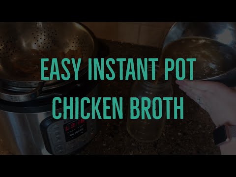 EASY Instant Pot Chicken Broth: Make Your Own Delicious and Nutritious Chicken Broth! – From Seed to