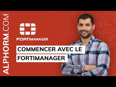 Commencer avec le Fortimanager Vidéo Tuto